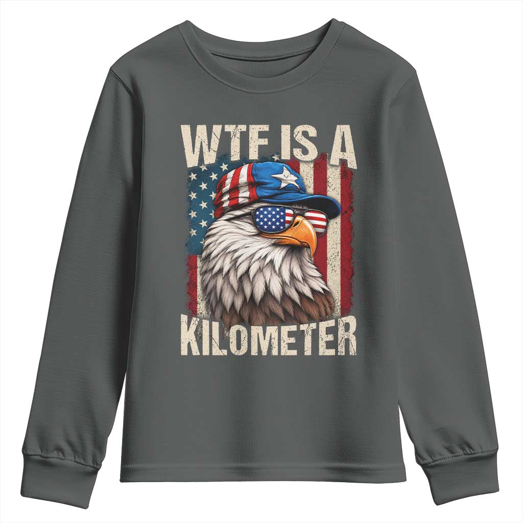 WTF Is A Kilometer Youth Sweatshirt Bald Eagle 4th of July Funny USA Patriotic