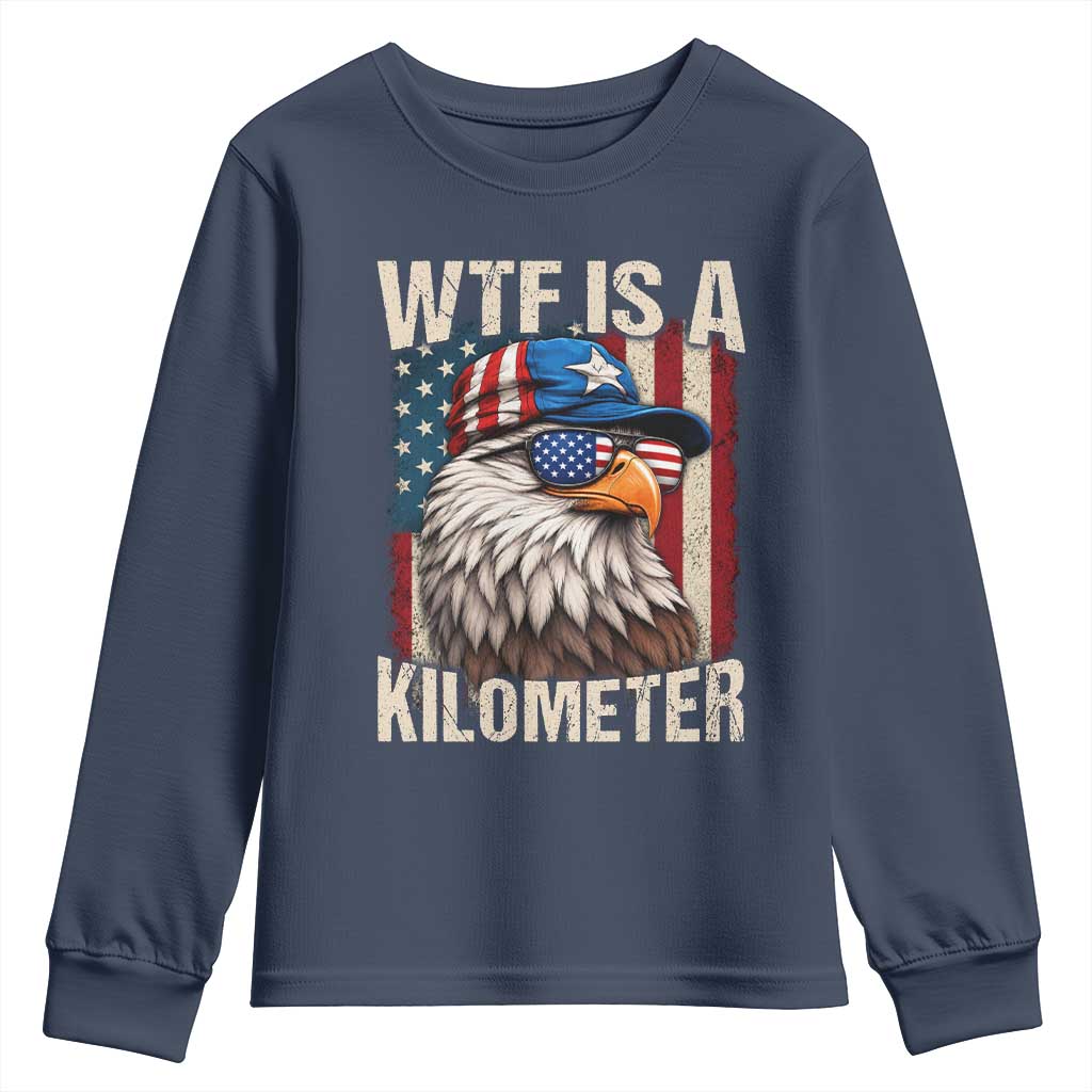 WTF Is A Kilometer Youth Sweatshirt Bald Eagle 4th of July Funny USA Patriotic