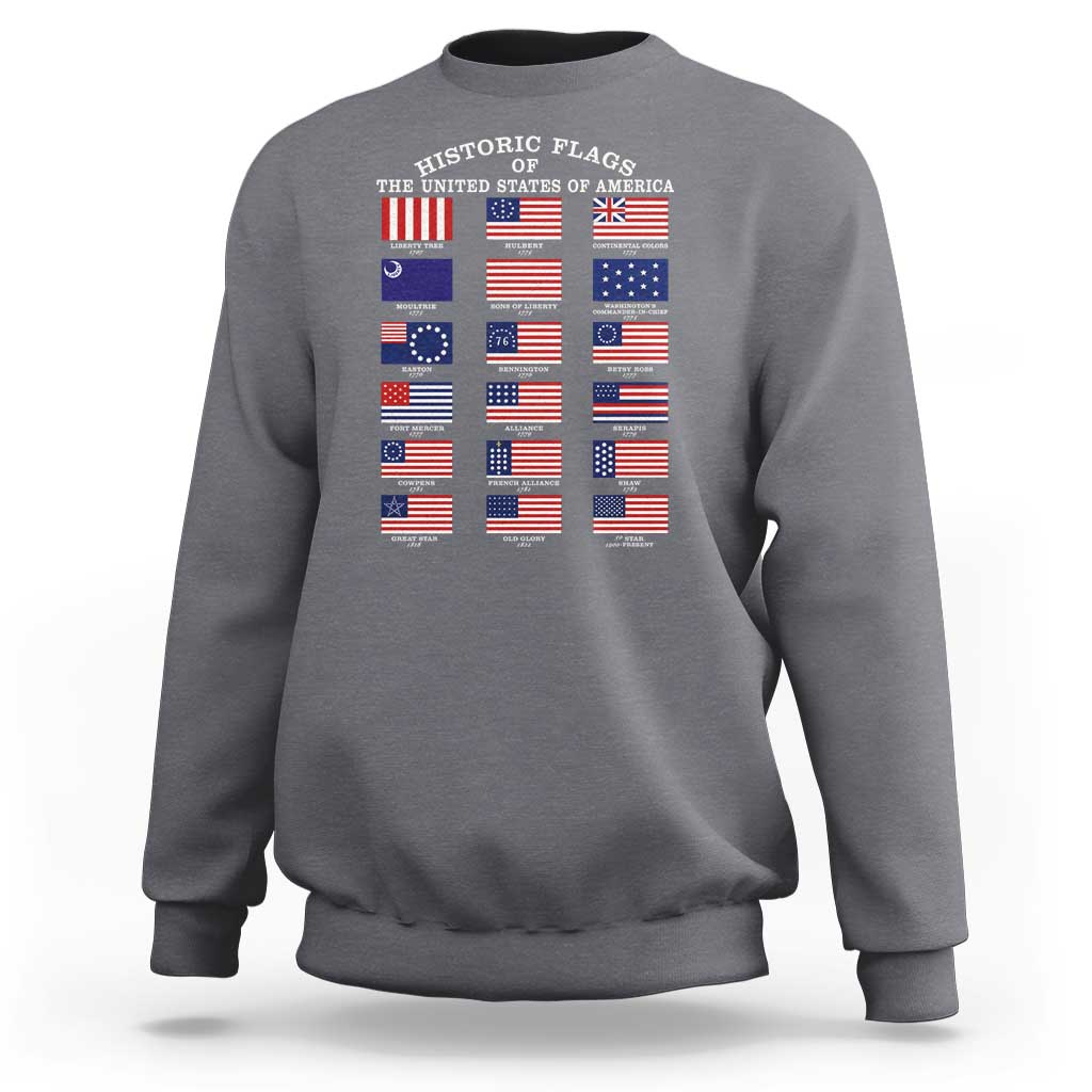 Historic Flags of The United States of America Sweatshirt US History 4th of July