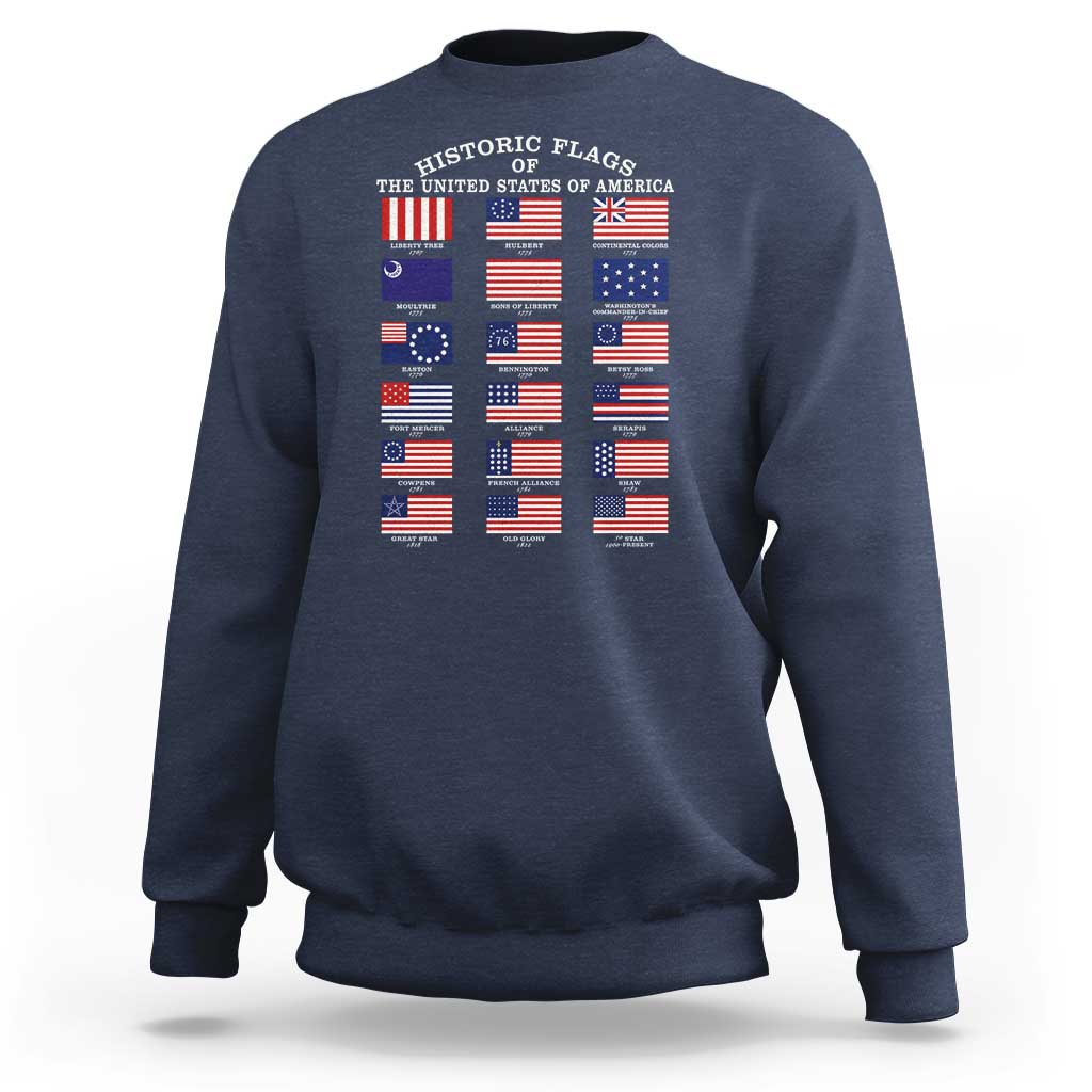 Historic Flags of The United States of America Sweatshirt US History 4th of July