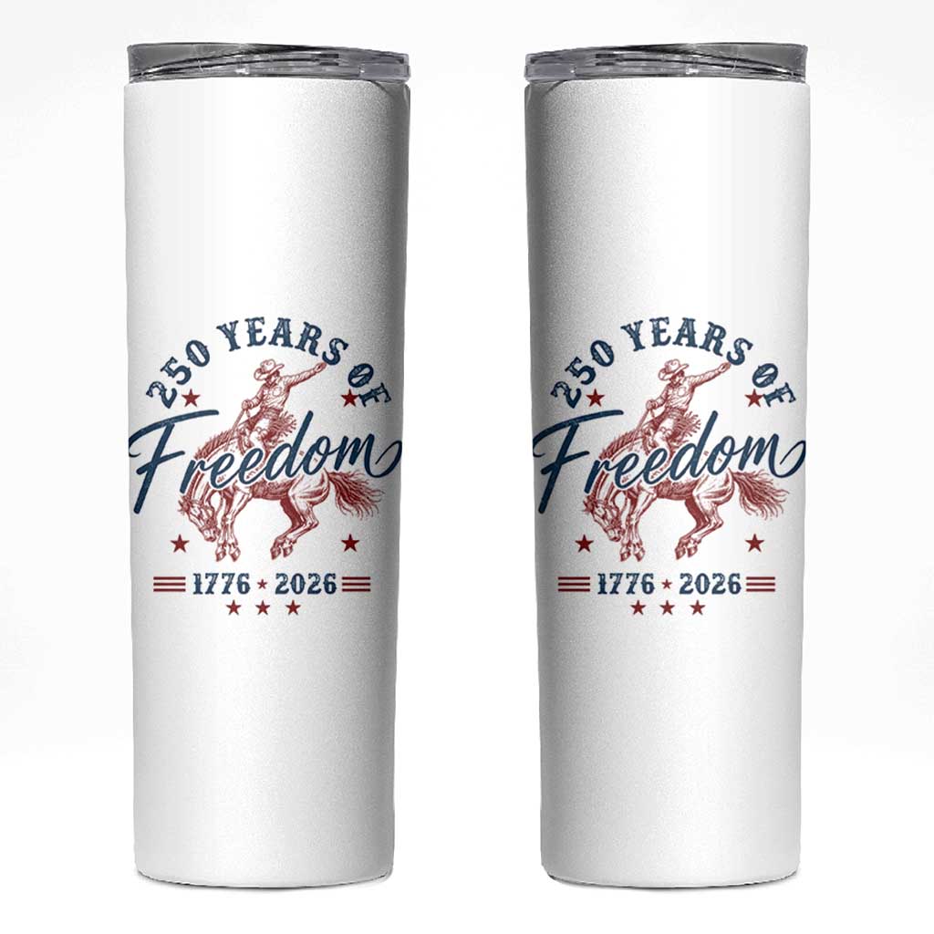 250 Years Of Freedom Cowboy Skinny Tumbler Western 250th Anniversary USA 1776 2026