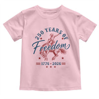 250 Years Of Freedom Cowboy Toddler T Shirt Western 250th Anniversary USA 1776 2026