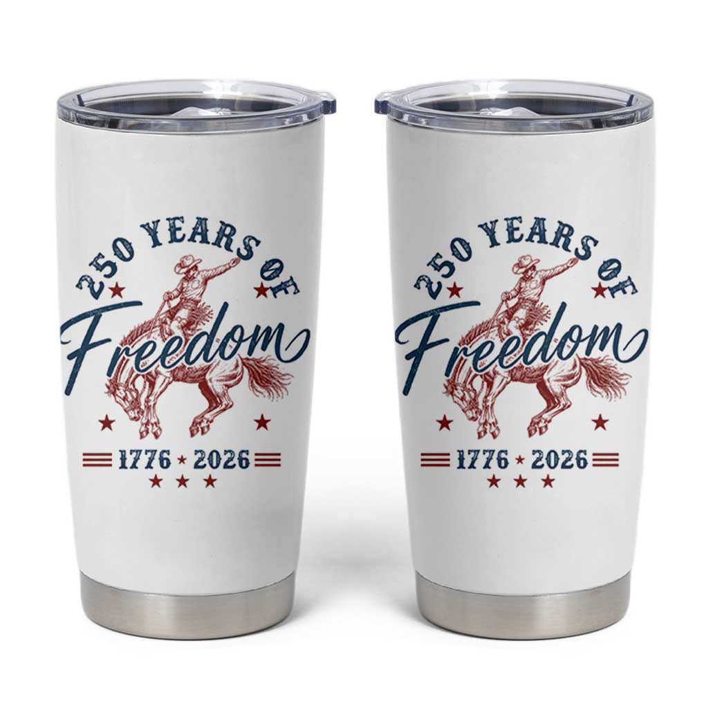 250 Years Of Freedom Cowboy Tumbler Cup Western 250th Anniversary USA 1776 2026