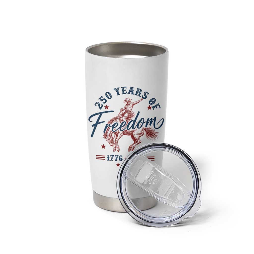 250 Years Of Freedom Cowboy Tumbler Cup Western 250th Anniversary USA 1776 2026