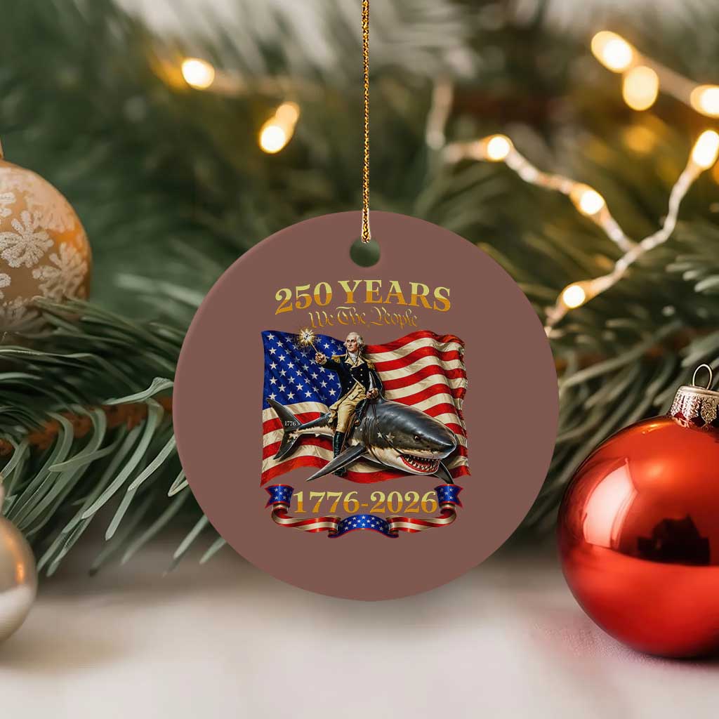 250 Years George Washington Riding Shark Ceramic Ornament Funny July 4th American Flag 1776 2026