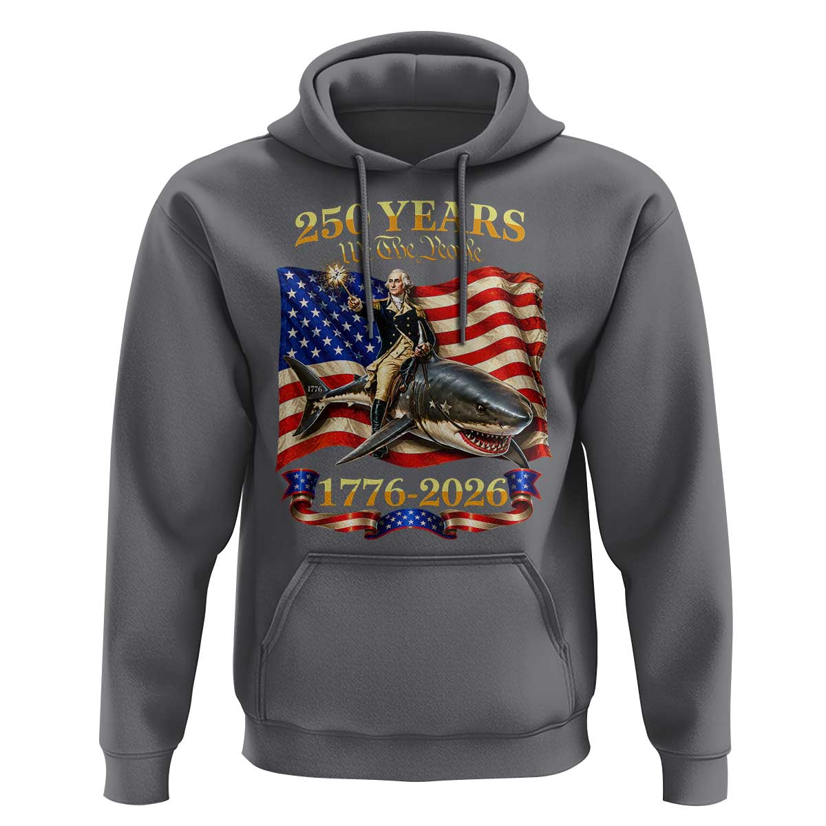 250 Years George Washington Riding Shark Hoodie Funny July 4th American Flag 1776 2026