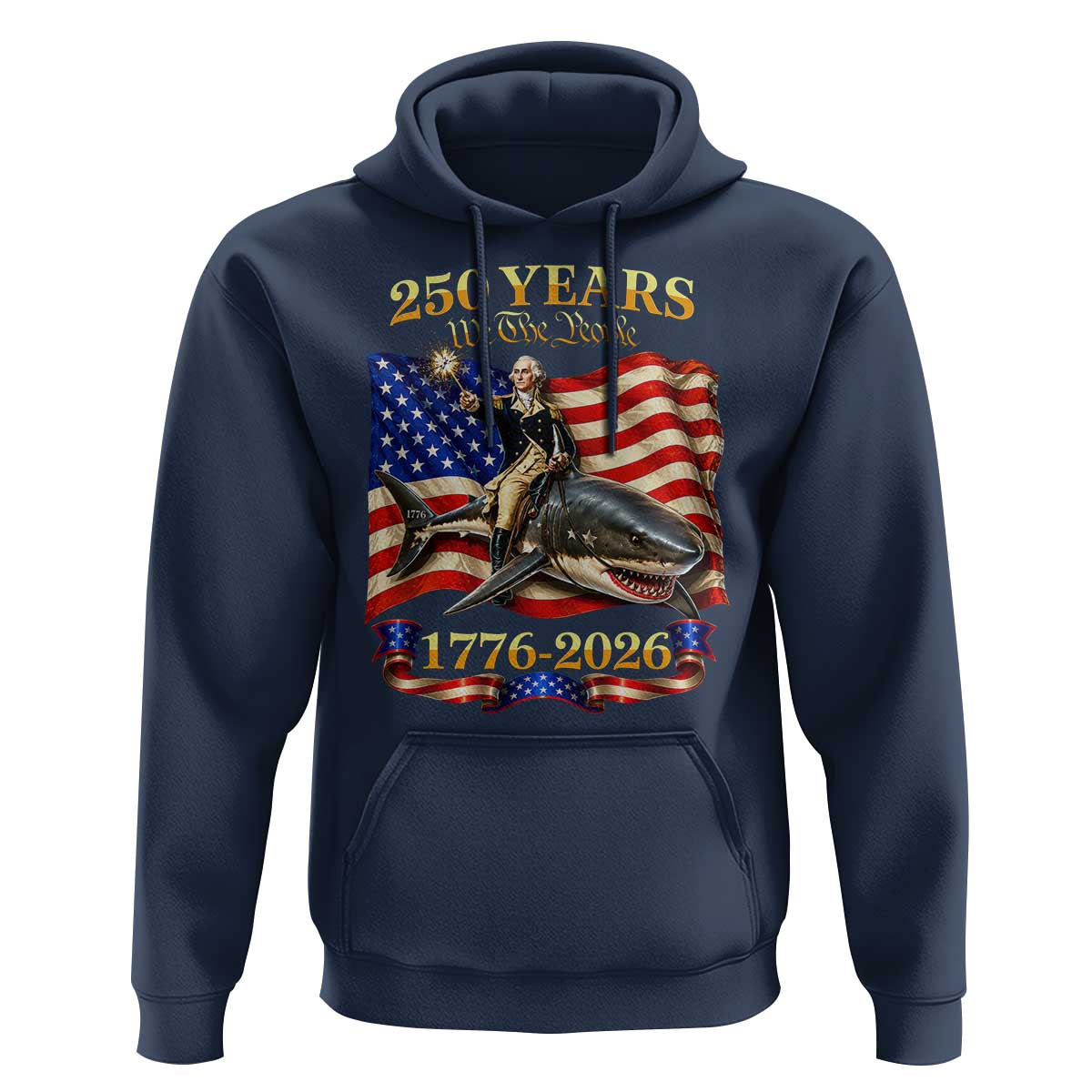 250 Years George Washington Riding Shark Hoodie Funny July 4th American Flag 1776 2026
