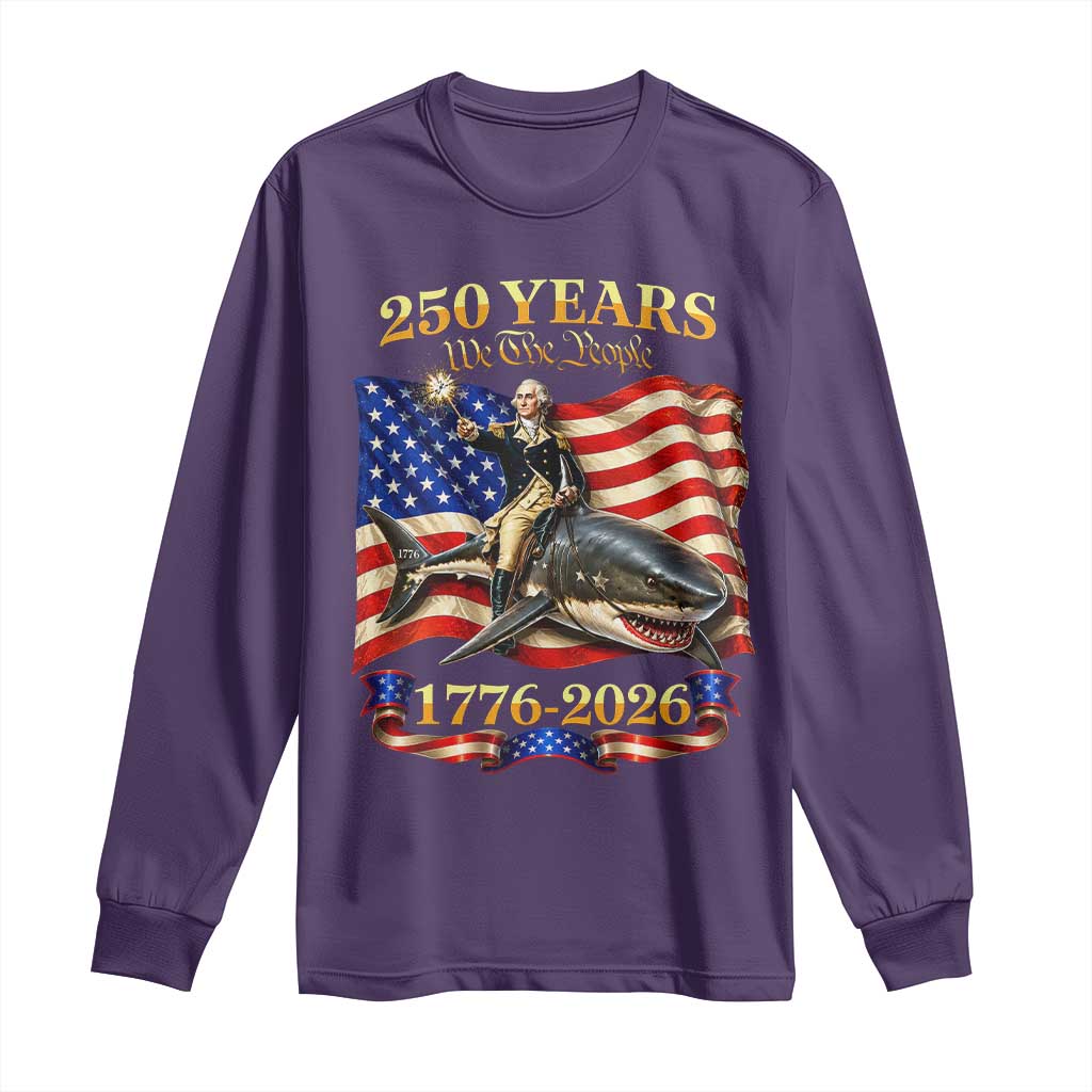 250 Years George Washington Riding Shark Long Sleeve Shirt Funny July 4th American Flag 1776 2026