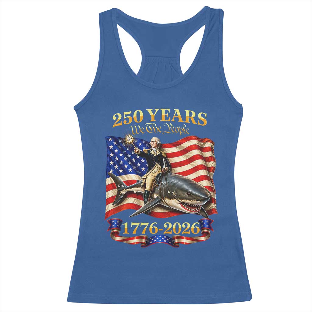 250 Years George Washington Riding Shark Racerback Tank Top Funny July 4th American Flag 1776 2026