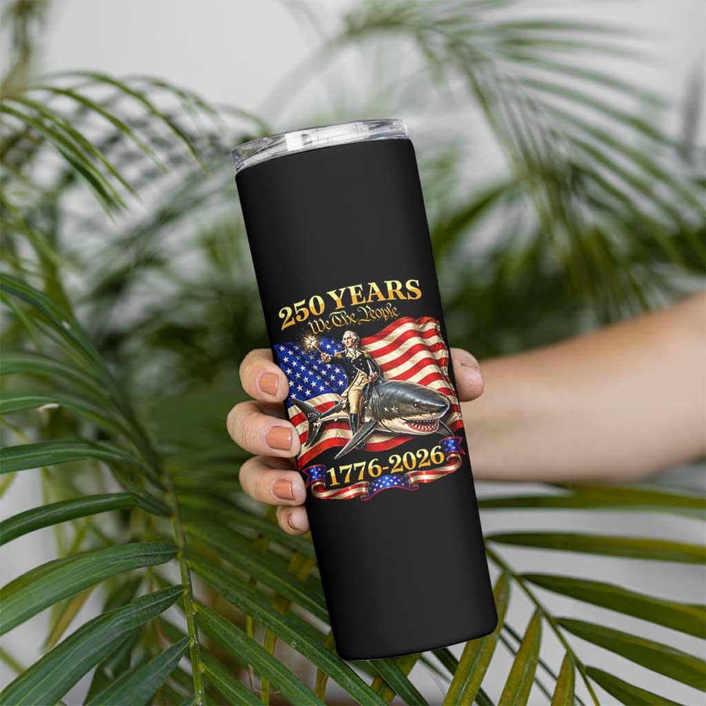 250 Years George Washington Riding Shark Skinny Tumbler Funny July 4th American Flag 1776 2026