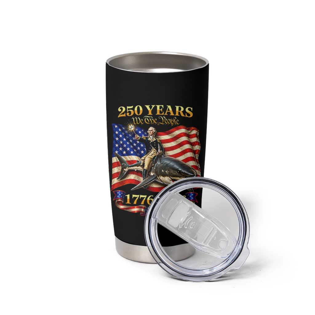 250 Years George Washington Riding Shark Tumbler Cup Funny July 4th American Flag 1776 2026