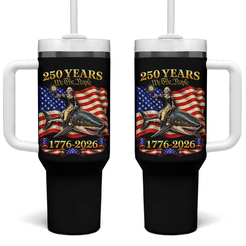 250 Years George Washington Riding Shark Tumbler With Handle Funny July 4th American Flag 1776 2026