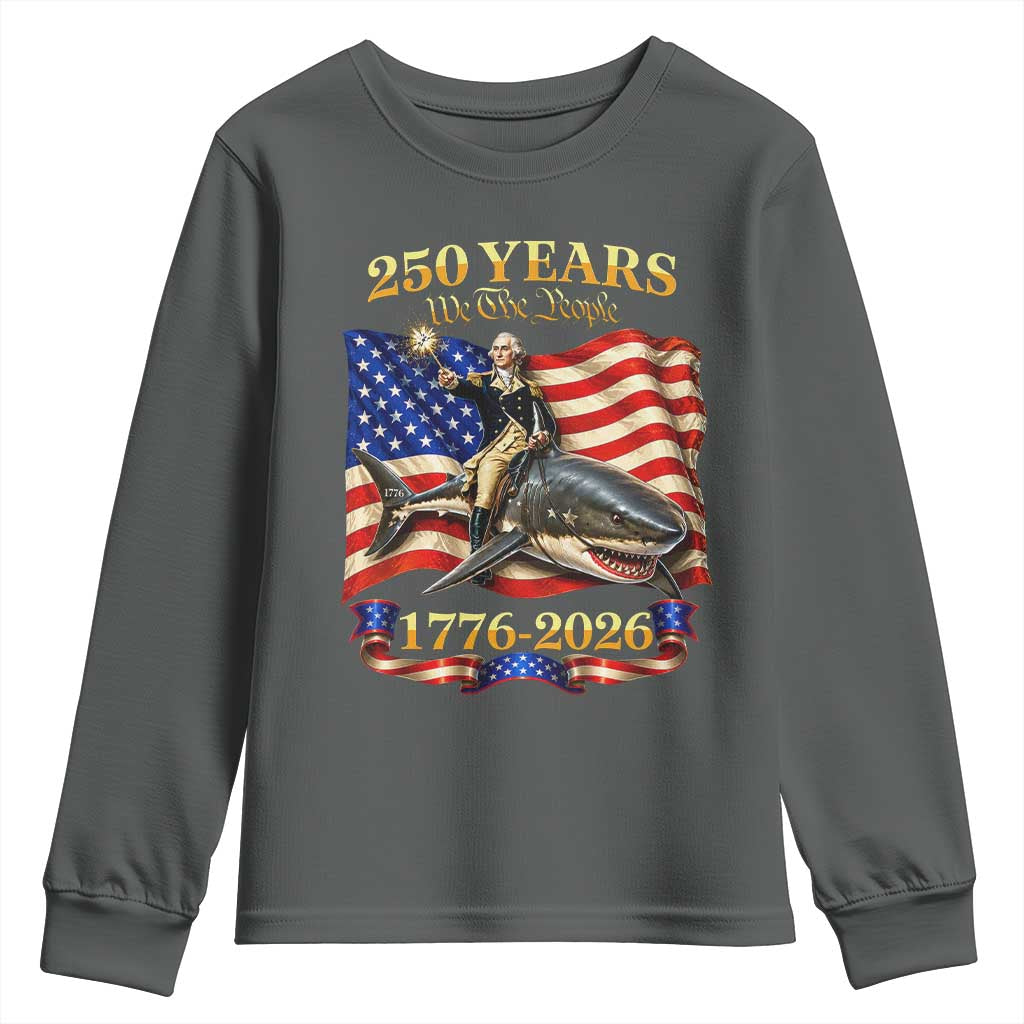 250 Years George Washington Riding Shark Youth Sweatshirt Funny July 4th American Flag 1776 2026