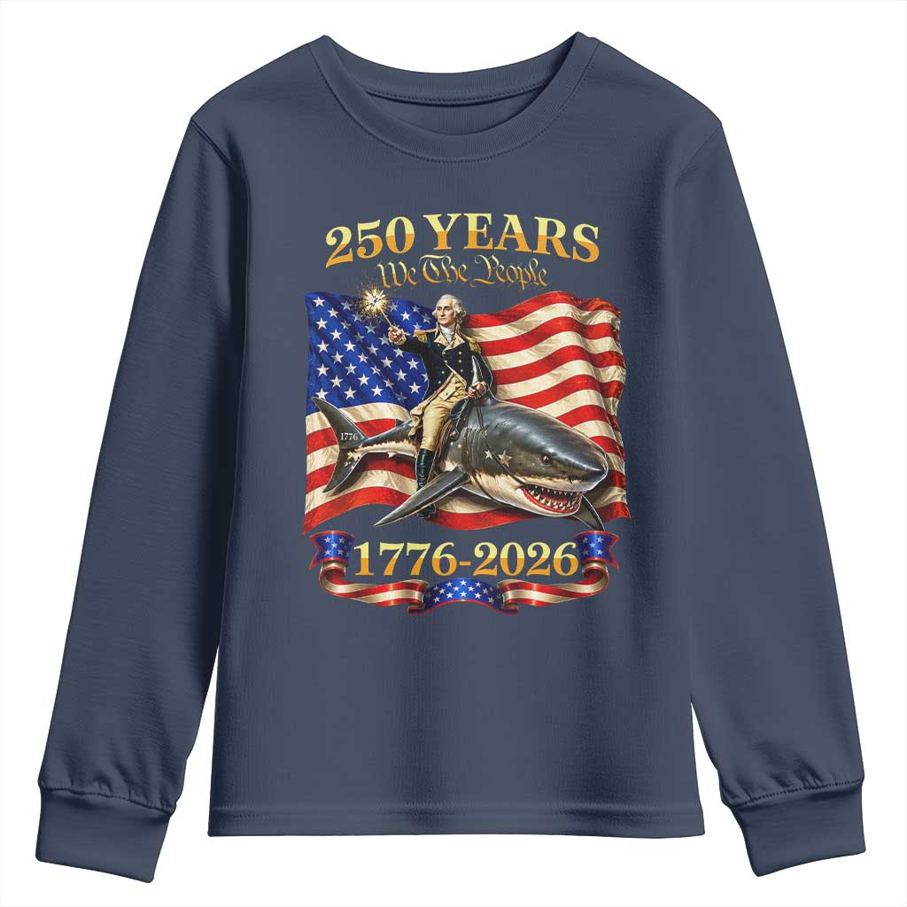 250 Years George Washington Riding Shark Youth Sweatshirt Funny July 4th American Flag 1776 2026