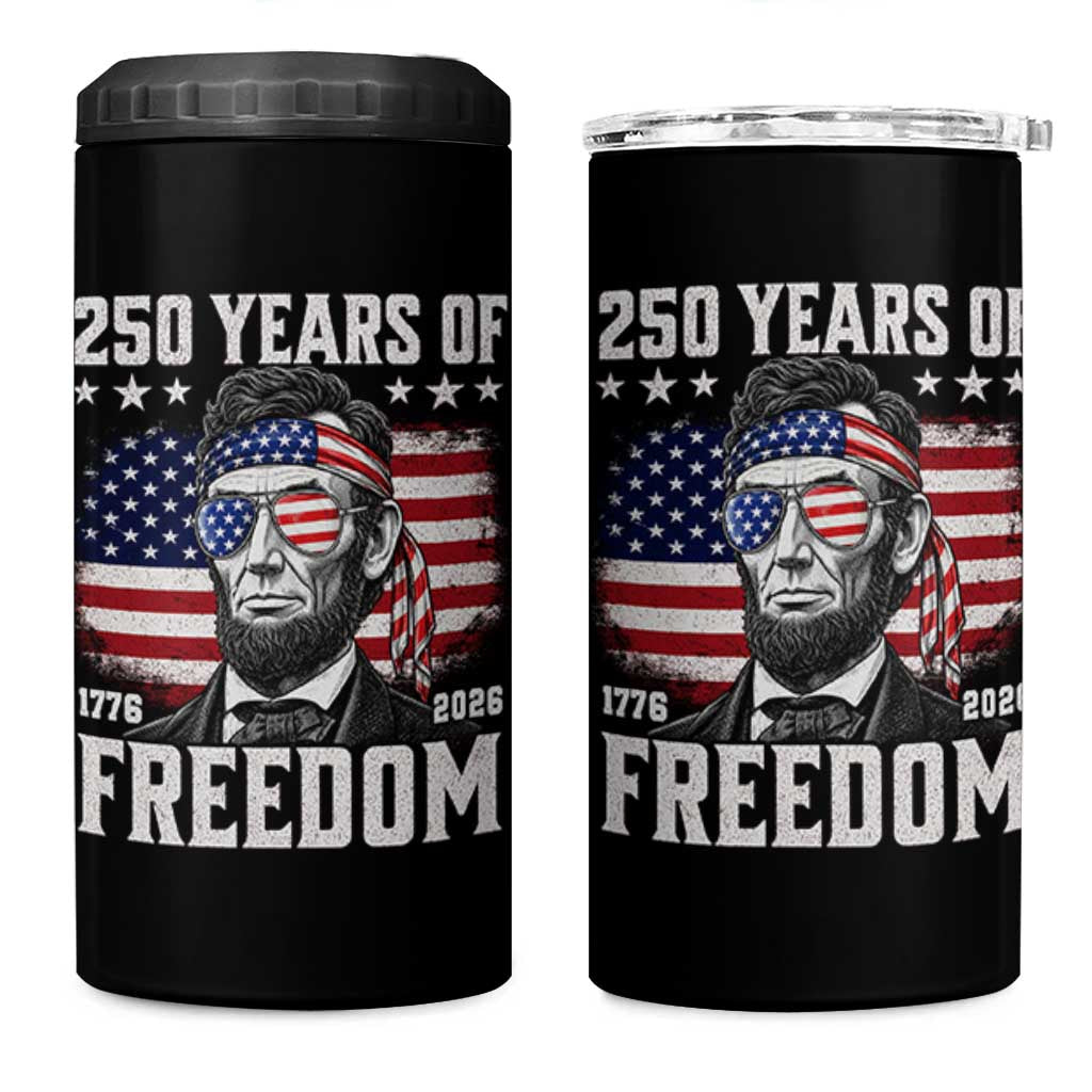 Abraham Lincoln 250 Years Of Freedom 4 in 1 Can Cooler Tumbler 1776 2026 4th of July