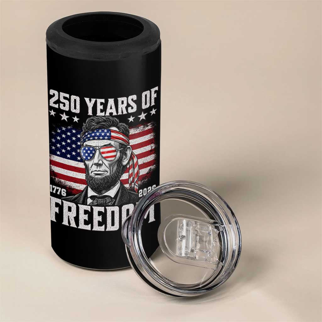 Abraham Lincoln 250 Years Of Freedom 4 in 1 Can Cooler Tumbler 1776 2026 4th of July