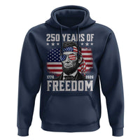 Abraham Lincoln 250 Years Of Freedom Hoodie 1776 2026 4th of July