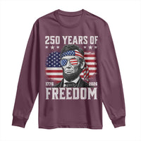 Abraham Lincoln 250 Years Of Freedom Long Sleeve Shirt 1776 2026 4th of July