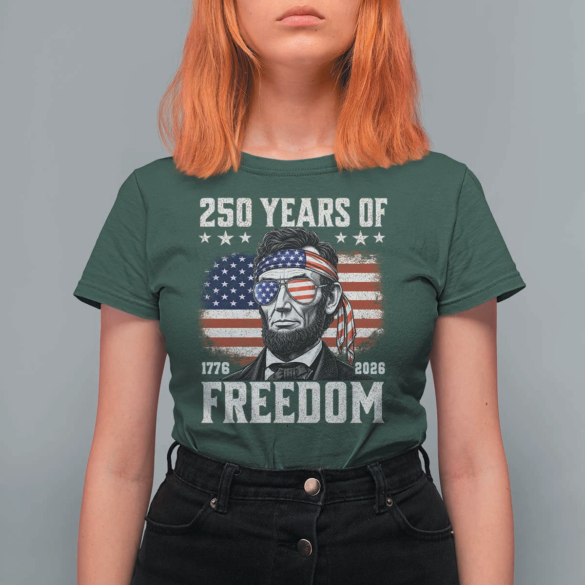 Abraham Lincoln 250 Years Of Freedom T Shirt For Women 1776 2026 4th of July