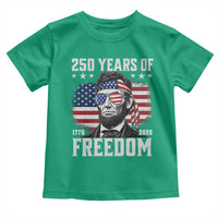 Abraham Lincoln 250 Years Of Freedom Toddler T Shirt 1776 2026 4th of July
