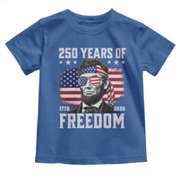 Abraham Lincoln 250 Years Of Freedom Toddler T Shirt 1776 2026 4th of July