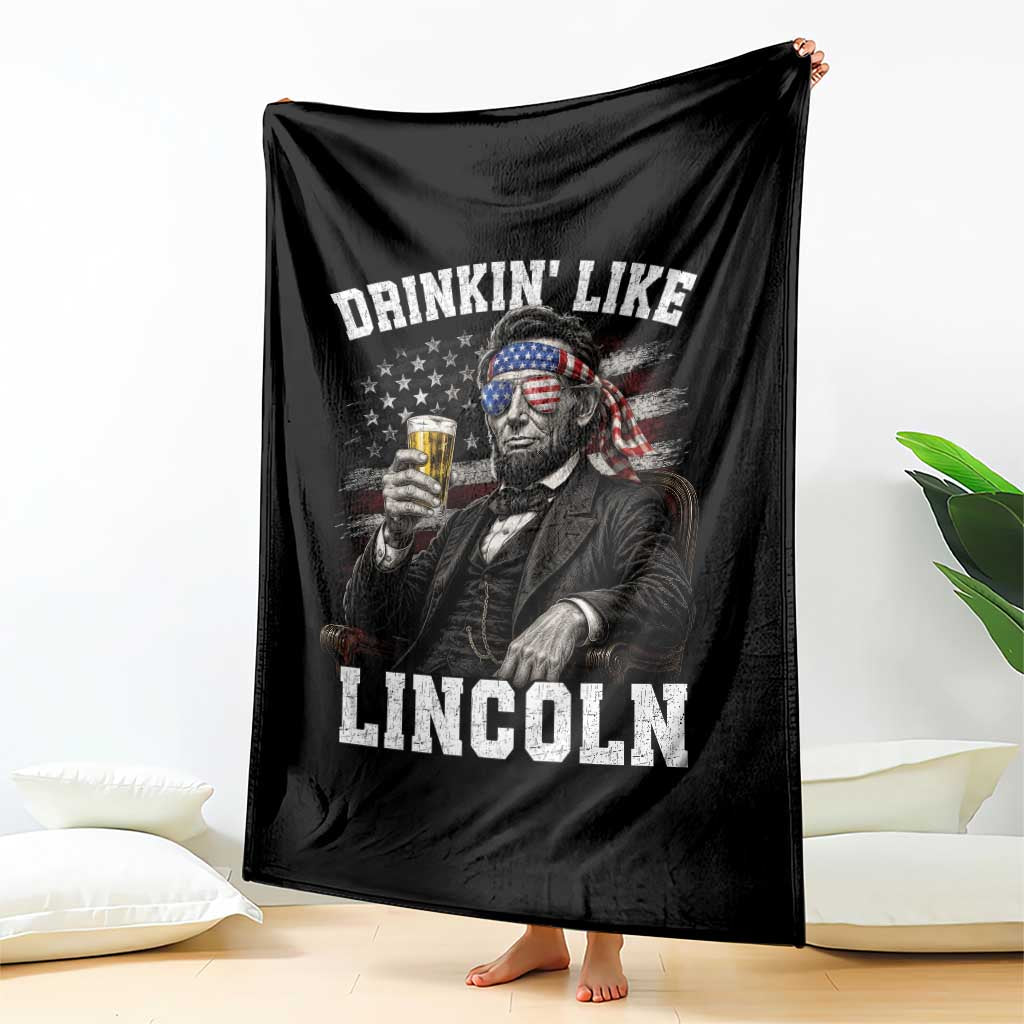 Drinkin Like Lincoln Throw Blanket Abraham Lincoln 4th of July Beer Lover