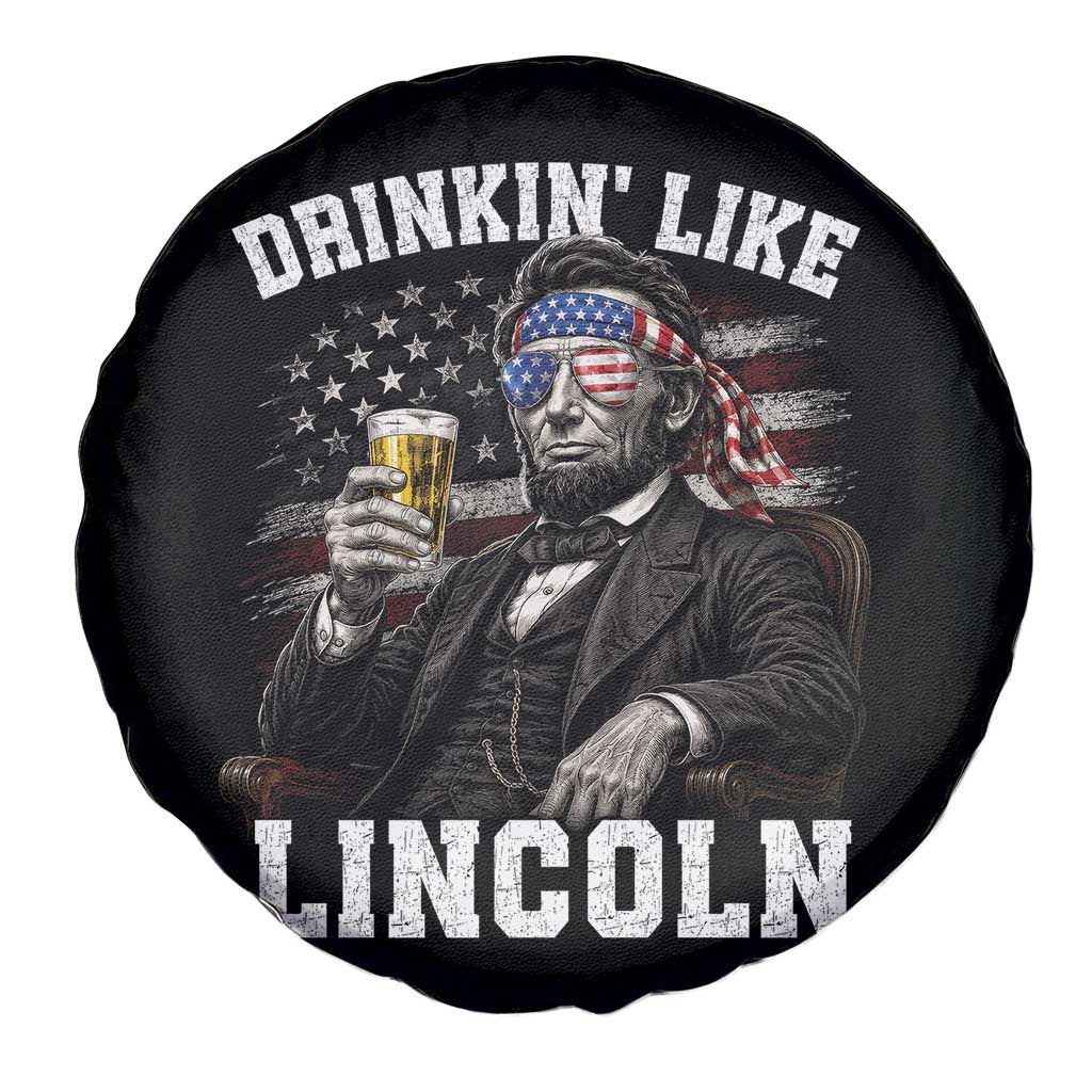 Drinkin Like Lincoln Spare Tire Cover Abraham Lincoln 4th of July Beer Lover