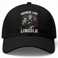 Drinkin Like Lincoln Baseball Cap Abraham Lincoln 4th of July Beer Lover