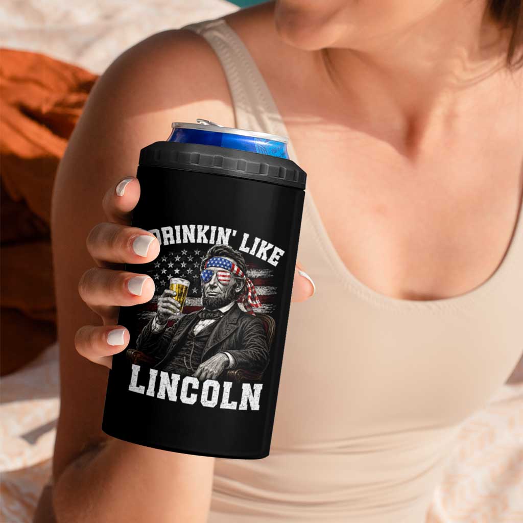 Drinkin Like Lincoln 4 in 1 Can Cooler Tumbler Abraham Lincoln 4th of July Beer Lover