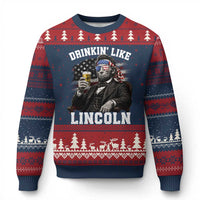 Drinkin Like Lincoln Ugly Christmas Sweater Abraham Lincoln 4th of July Beer Lover