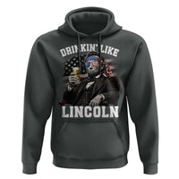 Drinkin Like Lincoln Hoodie Abraham Lincoln 4th of July Beer Lover