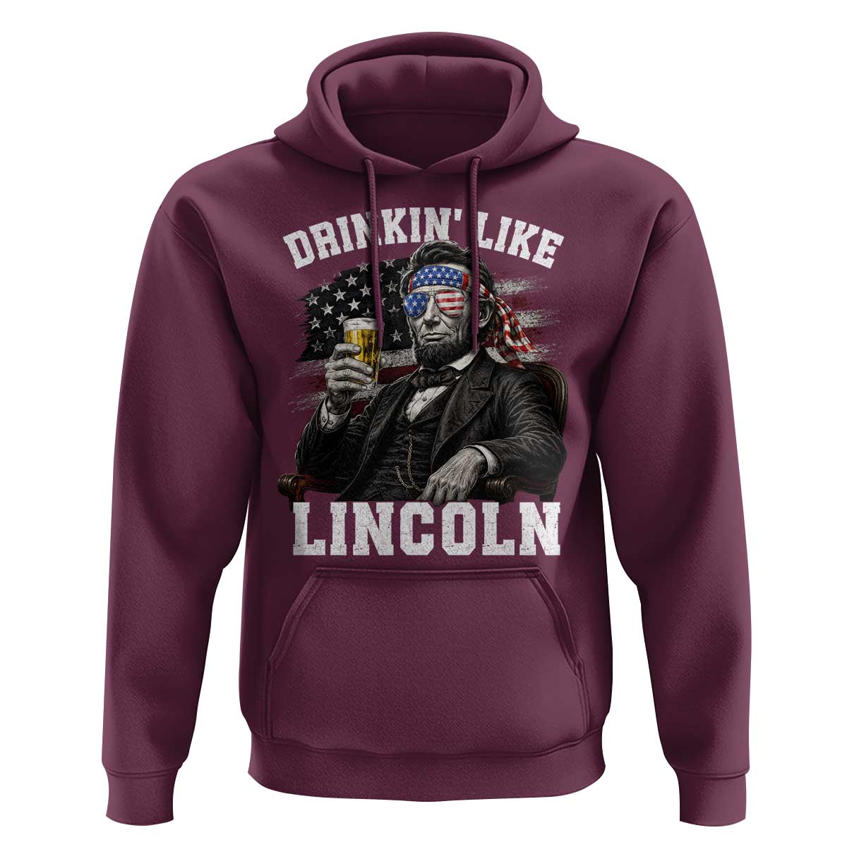 Drinkin Like Lincoln Hoodie Abraham Lincoln 4th of July Beer Lover