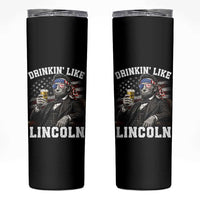 Drinkin Like Lincoln Skinny Tumbler Abraham Lincoln 4th of July Beer Lover