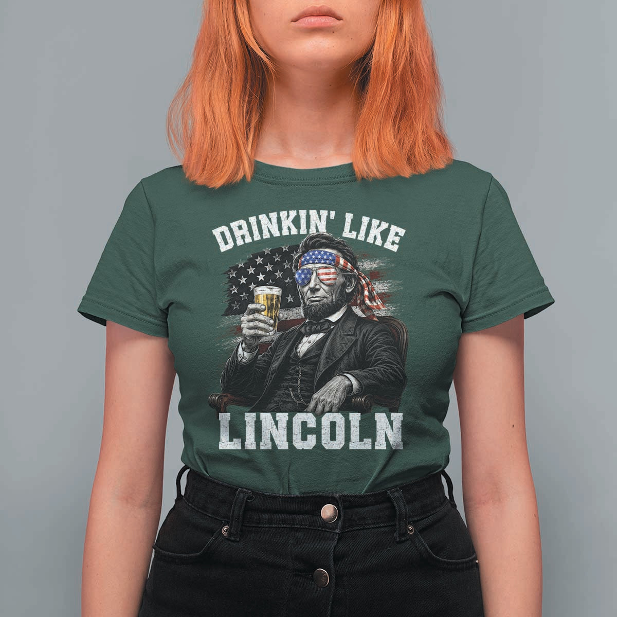 Drinkin Like Lincoln T Shirt For Women Abraham Lincoln 4th of July Beer Lover