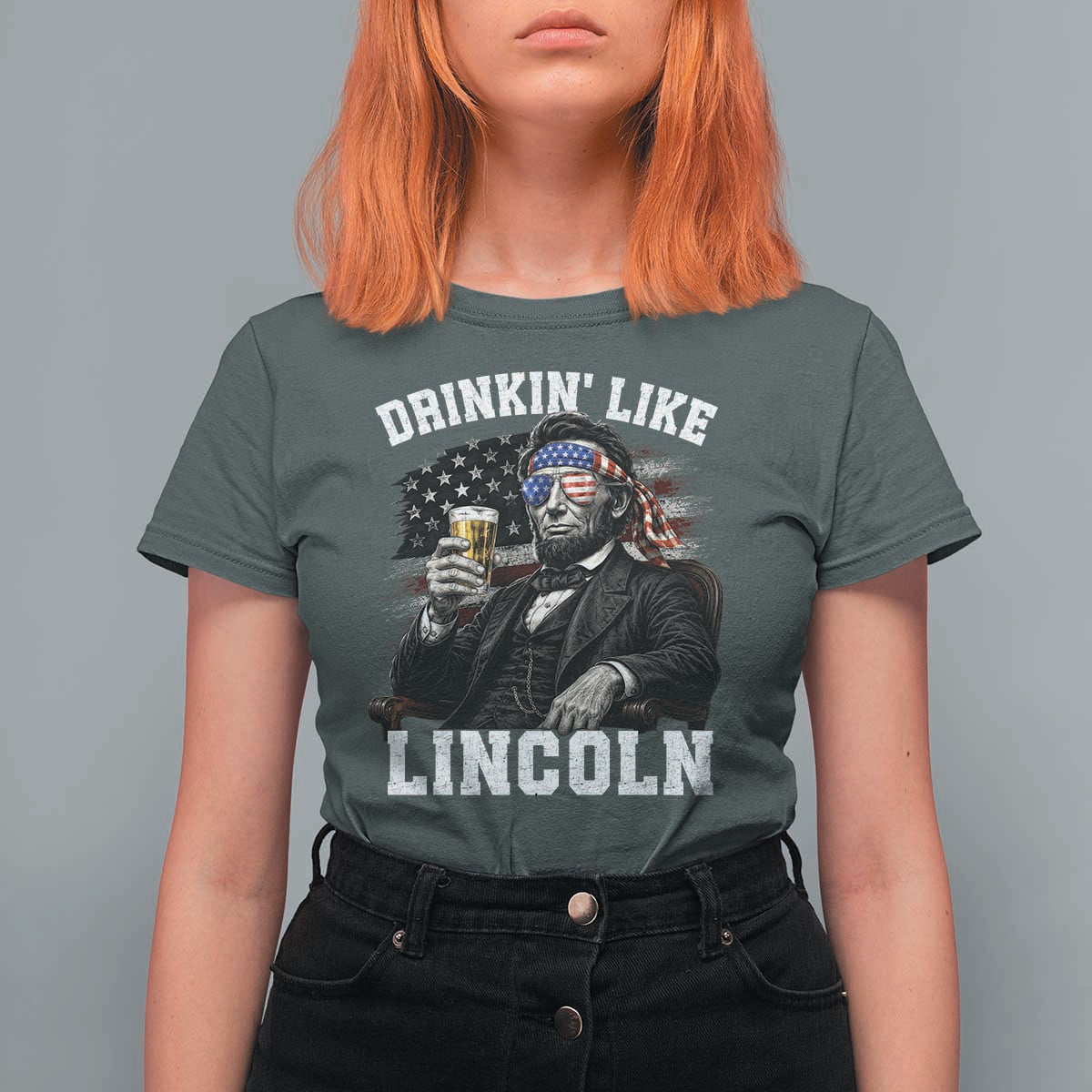 Drinkin Like Lincoln T Shirt For Women Abraham Lincoln 4th of July Beer Lover