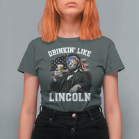 Drinkin Like Lincoln T Shirt For Women Abraham Lincoln 4th of July Beer Lover