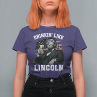 Drinkin Like Lincoln T Shirt For Women Abraham Lincoln 4th of July Beer Lover