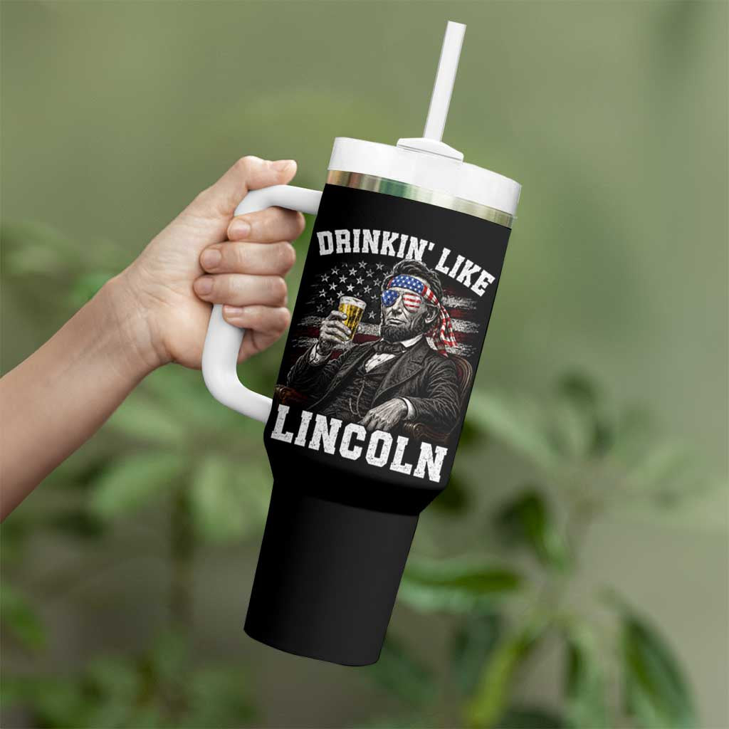 Drinkin Like Lincoln Tumbler With Handle Abraham Lincoln 4th of July Beer Lover