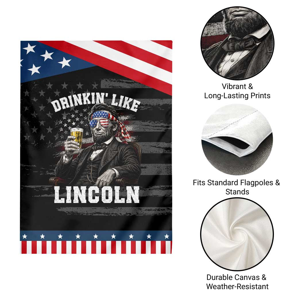 Drinkin Like Lincoln Patriotic Garden Flag Abraham Lincoln 4th of July Beer Lover