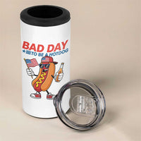 Bad Day To Be A Hot Dog 4 in 1 Can Cooler Tumbler Funny BBQ Grilling 4th of July