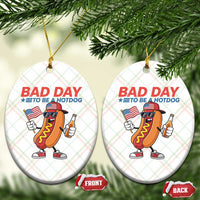 Bad Day To Be A Hot Dog Ceramic Ornament Funny BBQ Grilling 4th of July