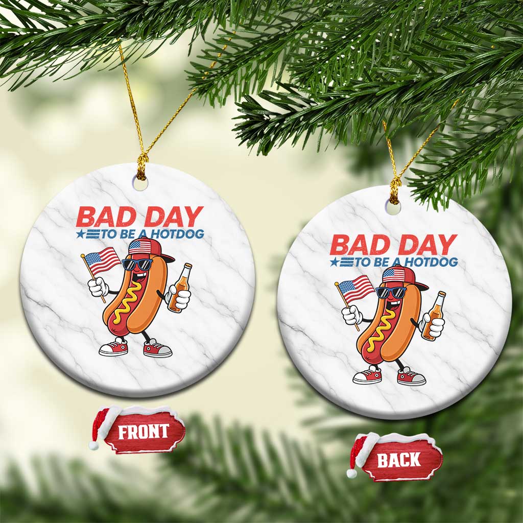 Bad Day To Be A Hot Dog Ceramic Ornament Funny BBQ Grilling 4th of July