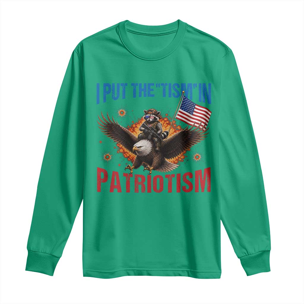 I Put The Tism In Patriotism Long Sleeve Shirt Raccoon Bald Eagle 4th of July USA