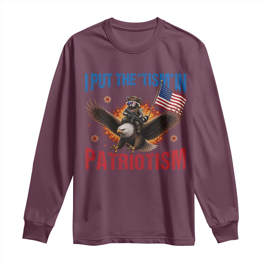 I Put The Tism In Patriotism Long Sleeve Shirt Raccoon Bald Eagle 4th of July USA