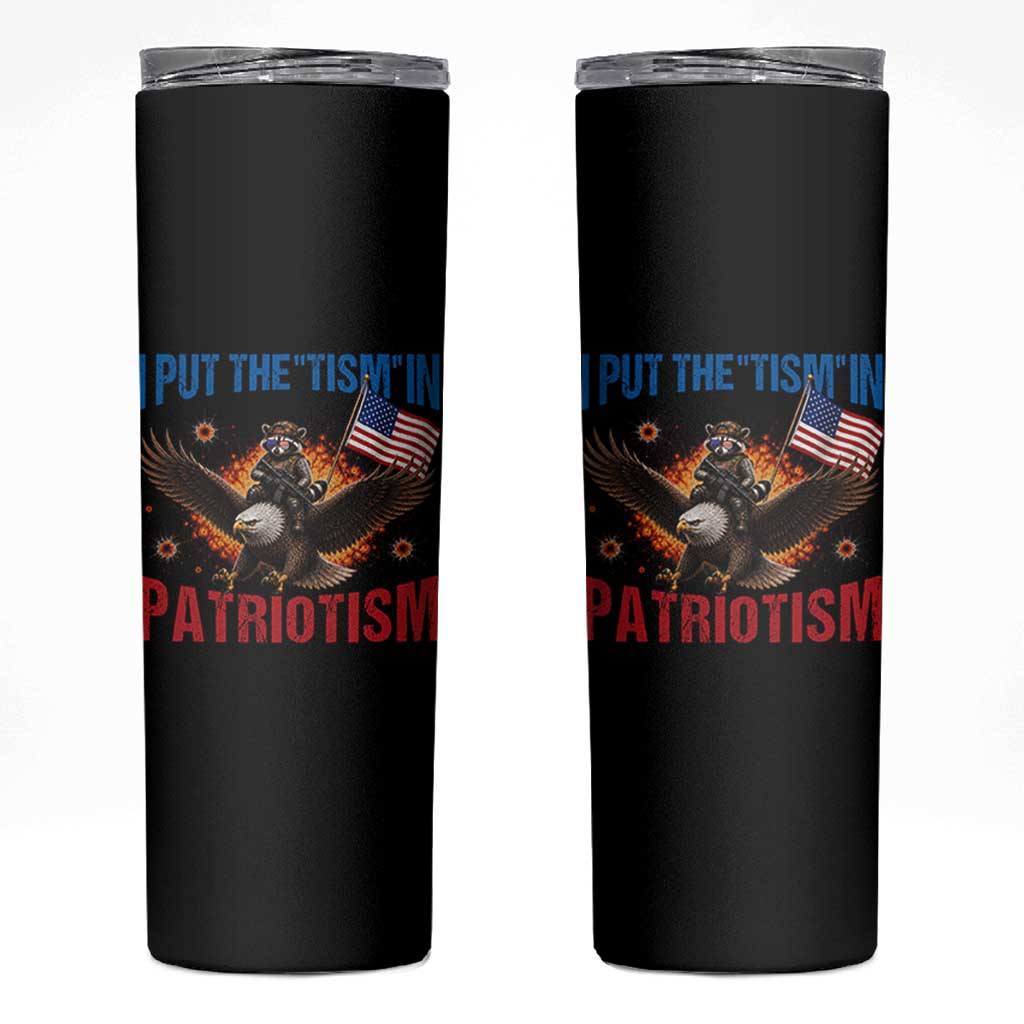 I Put The Tism In Patriotism Skinny Tumbler Raccoon Bald Eagle 4th of July USA