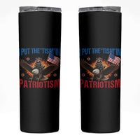 I Put The Tism In Patriotism Skinny Tumbler Raccoon Bald Eagle 4th of July USA