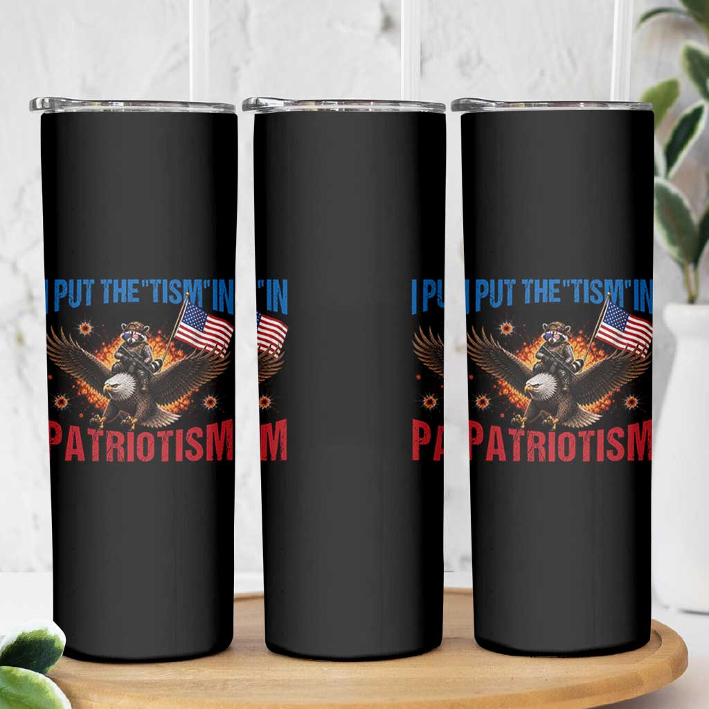 I Put The Tism In Patriotism Skinny Tumbler Raccoon Bald Eagle 4th of July USA