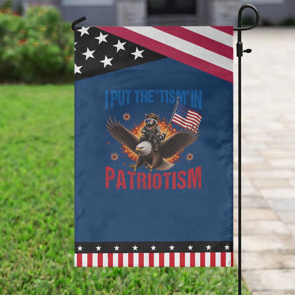 I Put The Tism In Patriotism Patriotic Garden Flag Raccoon Bald Eagle 4th of July USA
