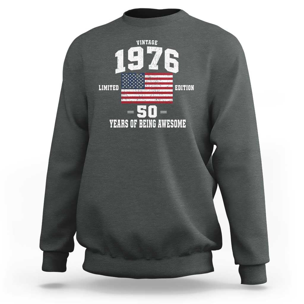 50th Birthday Sweatshirt Vintage 1976 Limited Edition 50 Years Of Being Awesome USA Flag