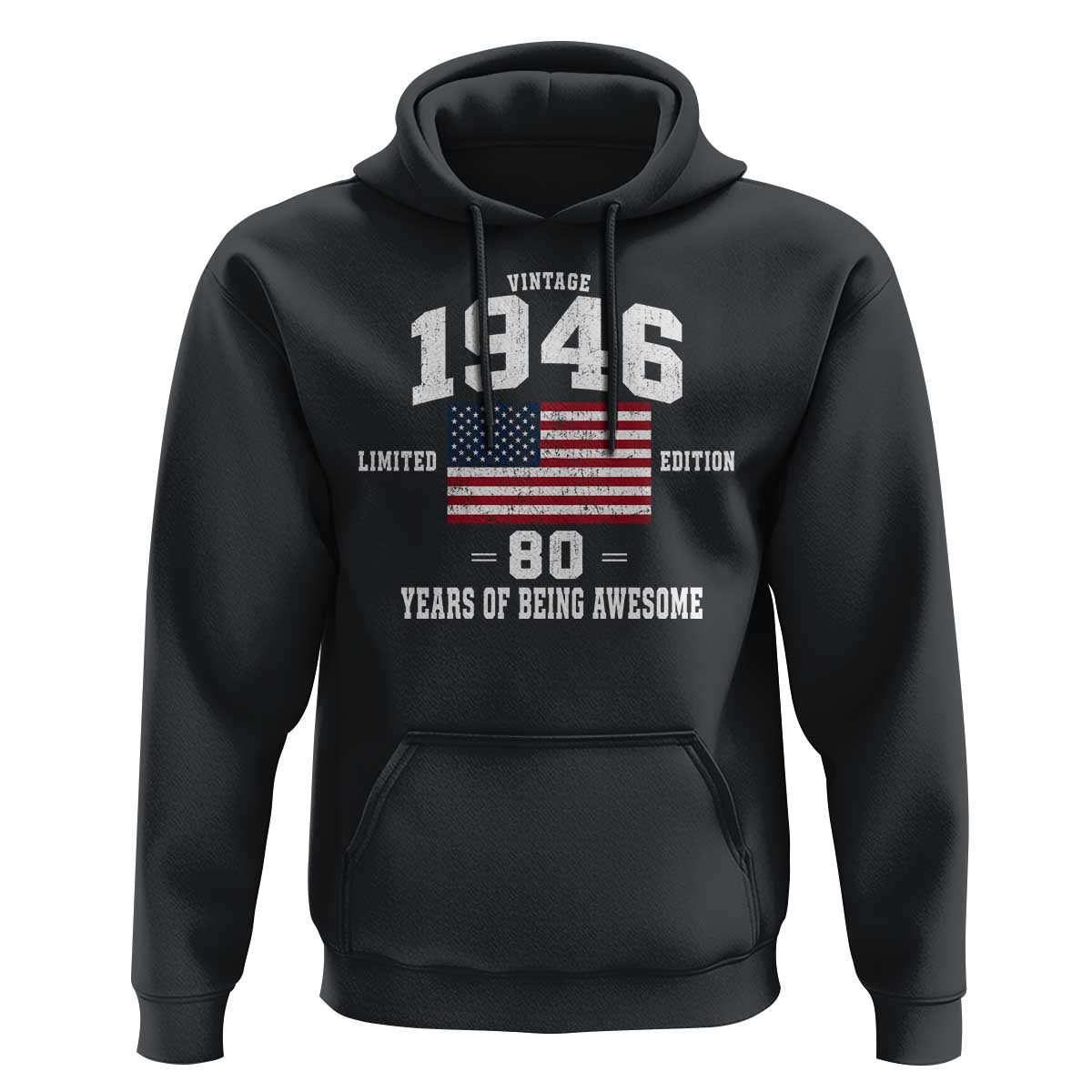 80th Birthday Hoodie Vintage 1946 Limited Edition 80 Years Of Being Awesome USA Flag